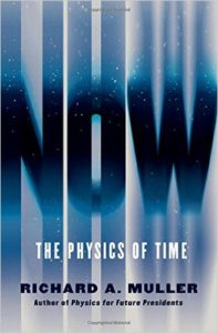 NOW - The Physics of Time by Richard A. Muller