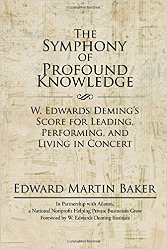 Ed Baker, The Symphony of Profound Knowledge